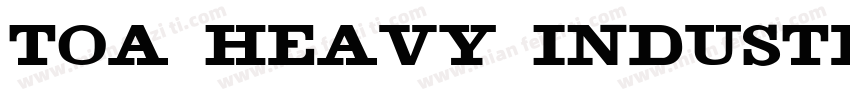 TOA Heavy Industry字体转换